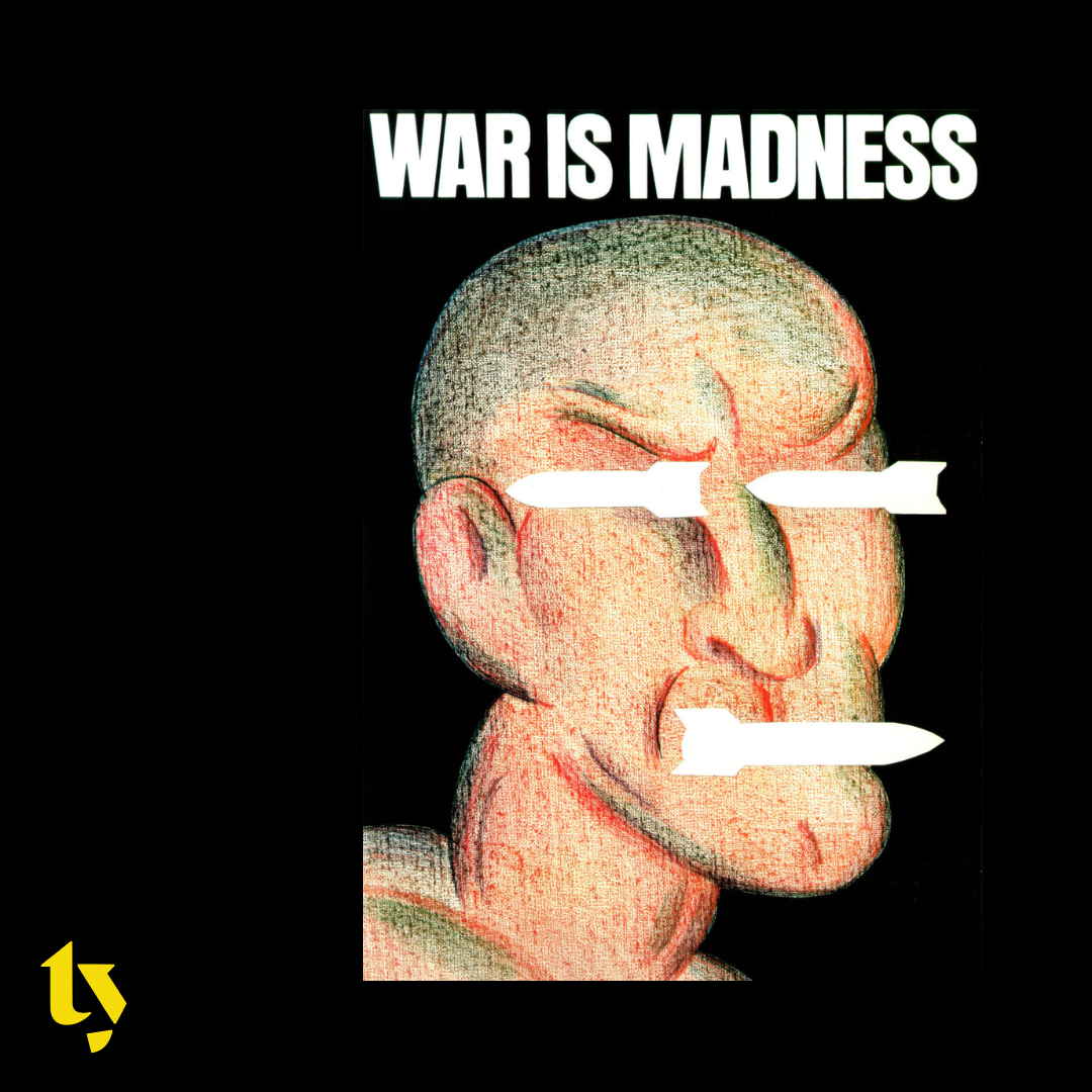 War Is Madness, 1986, for The Shoshin Society.